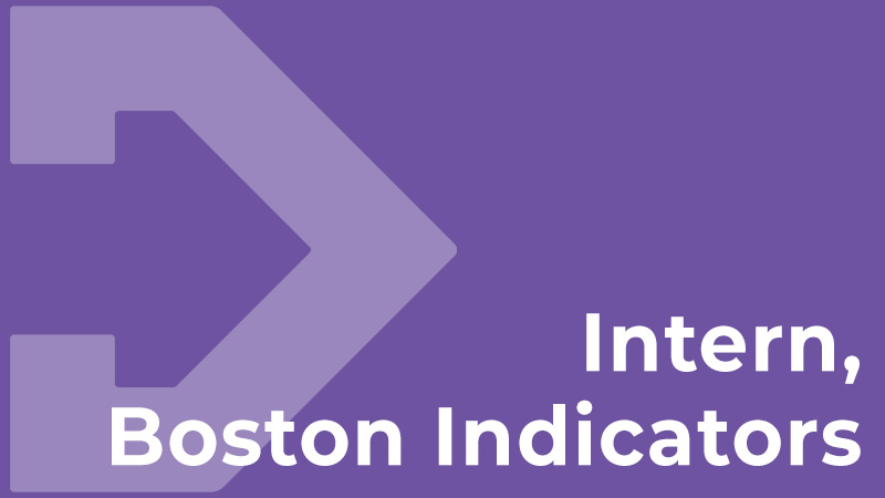 Intern, Boston Indicators