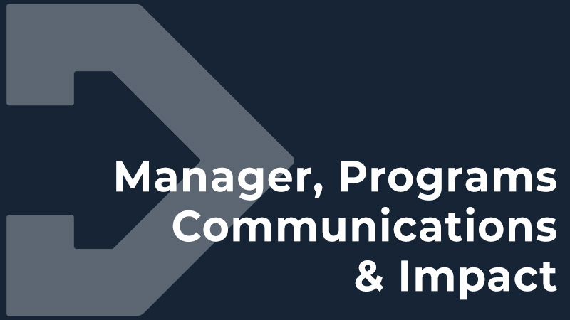 Manager, Programs Communications & Impact