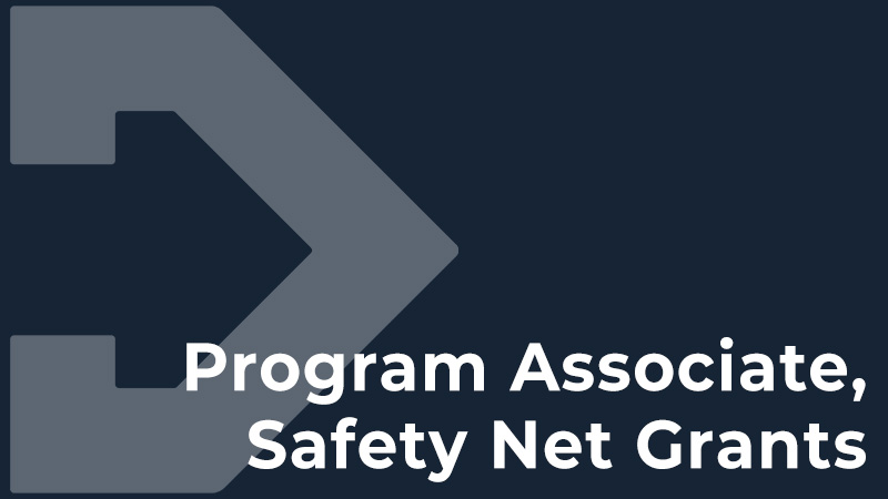 Program Associate, Safety Net Grants