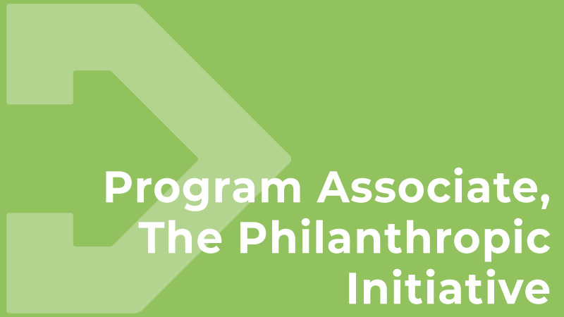 Program Associate, The Philanthropic Initiative