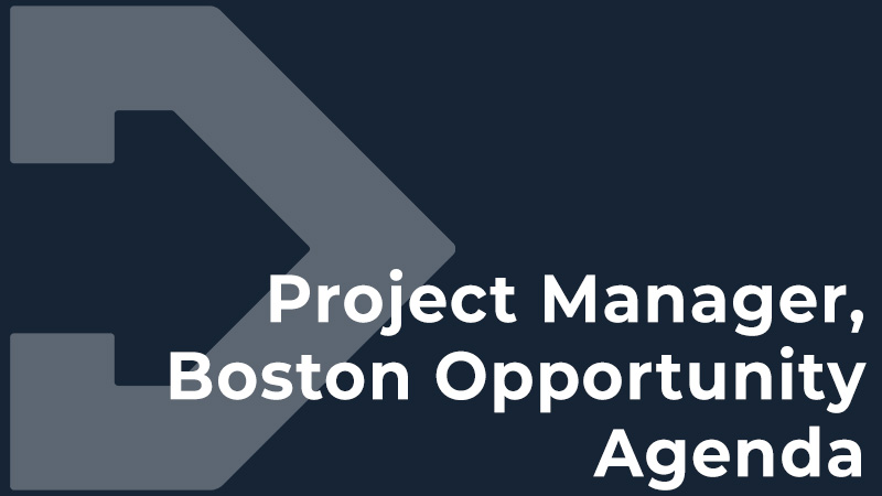 Project Manager, Boston Opportunity Agenda