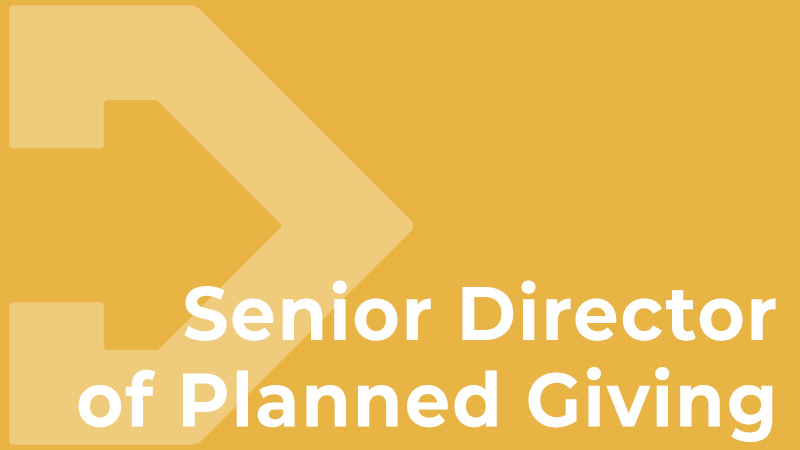 Senior Director of Planned Giving