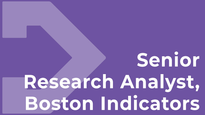 Senior Research Analyst, Boston Indicators