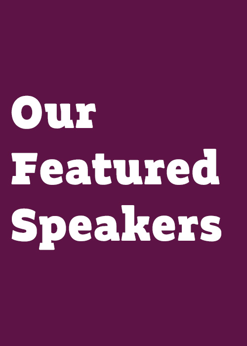 our featured speakers