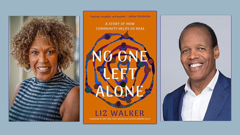 Three images: headshot photo of Reverend Liz Walker, cover of the book "No One Left Alone by Rev. Liz Walker" and headshot photo of Lee Pelton