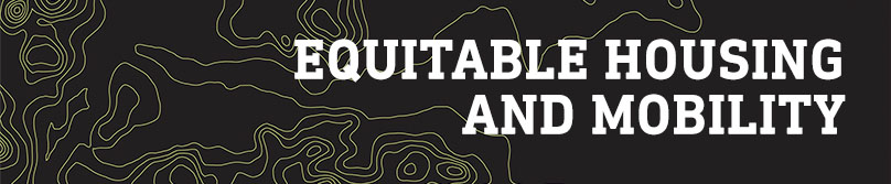 Equitable Housing and Mobility