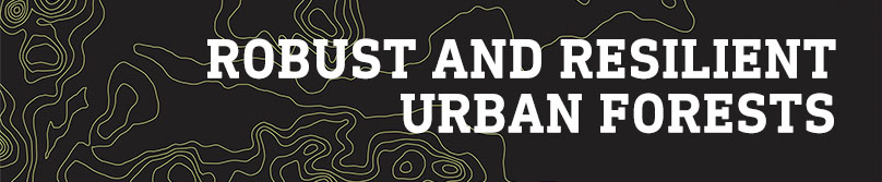 Robust and Resilient Urban Forests