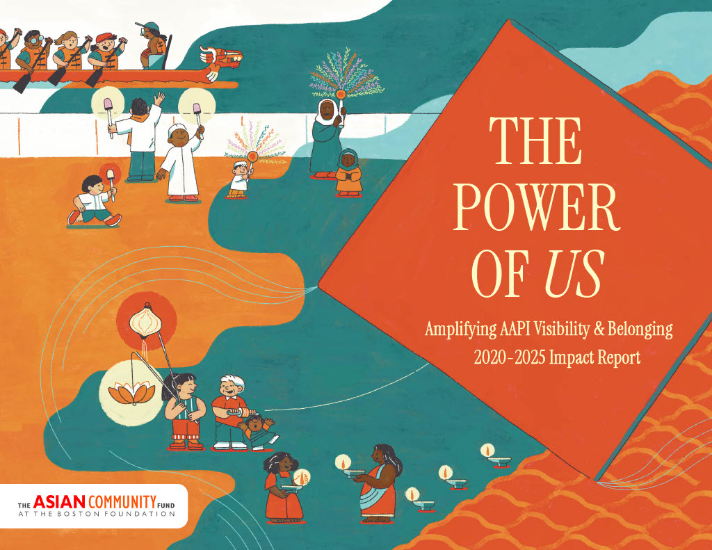 The Power of Us: Amplifying AAPI Visibility & Belonging 2020 - 2025 Impact Report.