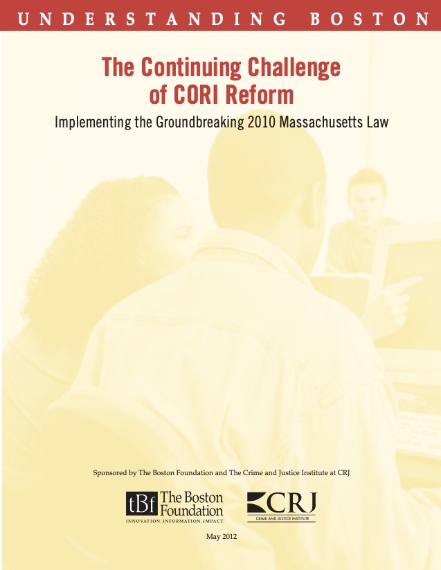 The Continuing Challenge of CORI Reform: Implementing the Groundbreaking 2010 Massachusetts Law