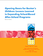 Opening Doors for Boston’s Children: Lessons Learned in Expanding School-Based After-School Programs Executive Summary