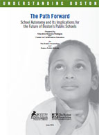 The Path Forward: School Autonomy and Its Implications for the Future of Boston’s Public Schools cover