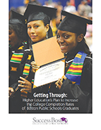 Getting Through: Higher Education’s Plan to Increase the College Completion Rates of Boston Public Schools Graduates